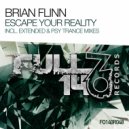 Brian Flinn - Escape Your Reality (Original Mix)