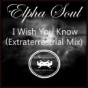 Elpha Soul - I Wish You Know