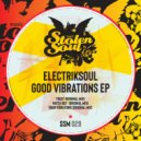 Electriksoul - Good Vibrations (Original Mix)
