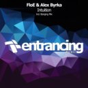 FloE & Alex Byrka - Intuition (Banging Mix)