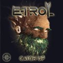E-Trol - Catch Up (Original Mix)