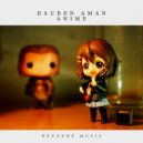 Dauren Aman - Anime (Original Mix)