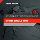 JC Unique ft. Dave Shorland - Every Single Time (JC\'s Adventures In Packland Mix)