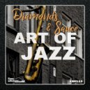 Diamonds & Sauce - Art Of Jazz (Original Mix)