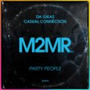 Casual Connection, Da Lukas - Party People (Original Mix)
