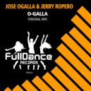 Jose Ogalla & Jerry Ropero - O-GALLA (Original Mix)
