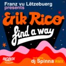 Franz vu Lëtzebuerg Presents Erik Rico - Find A Way (DJ Spinna Galactic Soul Instrumental)