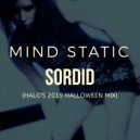 Mind Static - Sordid (Halo\'s 2019 Halloween Mix)