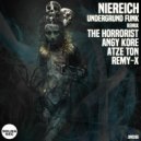 Niereich - Underground Funk (The Horrorist Remix)