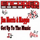 Jim Morris & Maggie B - Get Up To The Music (Original Mix)