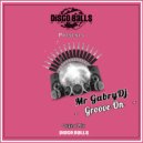Mr GabryDj - Groove On