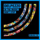 Delpezzo - In The Music (Original Mix)