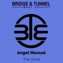 Angel Manuel - The Grind (Original Mix)