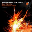 Andy Farley & Base Graffiti - Bass Vibration (Ross Homson Extended Mix)