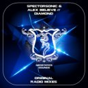 Spectorsonic & Alex BELIEVE - Diamond (Radio Mix)