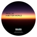 Dimitri T Jay - A Better World (Original Mix)