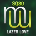SQ80 - Lazer Love (Fonzerelli Radio Edit)