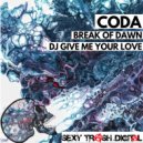 CODA - DJ Give Me Your Love