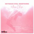 Chynaah Doll Maryoung - When I Rise (D# Remix)