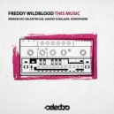Freddy Wildblood - This Music (Sonophone Live Remix)