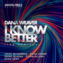 Dana Weaver - I Know Better
