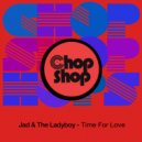 Jad & The Ladyboy - Time For Love (Original Mix)