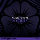 Alter Future - Myth (Original Mix)