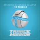Broning & Trance Reserve - The Mirror (Radio Edit)