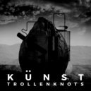 KÜNST - Trollenknotz (Original Mix)