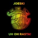Joeski - Uh Oh Rasta! (Radio Edit)