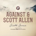Against & Scott Allen - Sixth Sense (Bert H Remix)