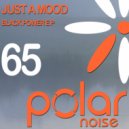 Just A Mood - Black Power (Original Mix)