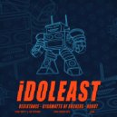 iDOLEAST - Gygawatts of Suckers