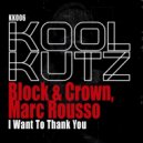 Block & Crown feat. Marc Rousso - I Want To Thank You
