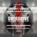 Corvin Dalek, Andrew T Dorn - Overdrive (Dark Drive Mix)