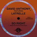 David Anthony featuring Latrelle - So Right (Radio Mix)