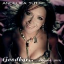 Angelika Yutt - Goodbye (Rework 2018)