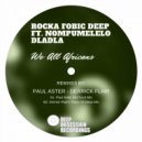 Rocka Fobic Deep Feat.Nompumelelo Dladla - We All Africans (Derrick Flair\'s Tears Of Deep Mix)