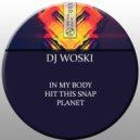 DJ WOSKI - Hit This Snap