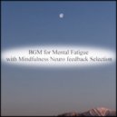 Mindfulness Neuro Feedback Selection - Love & Acoustic (Original Mix)