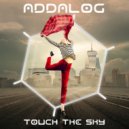 Addalog - Touch The Sky (Original Mix)