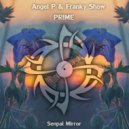 Angel P & Franky Show - Prime (Original Mix)