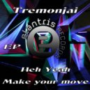 Tremonjai - Make Your Move