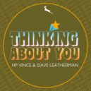 HP Vince & Dave Leatherman - Thinking About You