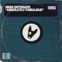 Miss Detonate - Absolutely Fabulous (Original Mix)