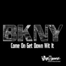 BKNY - Come On Get Down Wit It (BKNY Tech House Inst.)