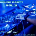 Alex_Buzhek - House Party Vol.3 ()