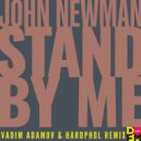 John Newman - Stand By Me (Vadim Adamov & Hardphol Remix Radio Edit)