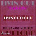 Livin Out Loud - Lately (CJ Reign Main Mix)