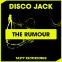 Disco Jack - The Rumour (Original Mix)